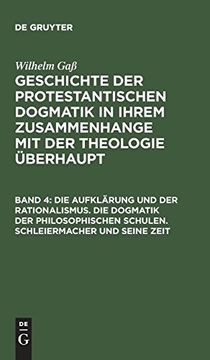 portada Die Aufklärung und der Rationalismus: Die Dogmatik der Philosophischen Schulen. Schleiermacher und Seine Zeit (en Alemán)