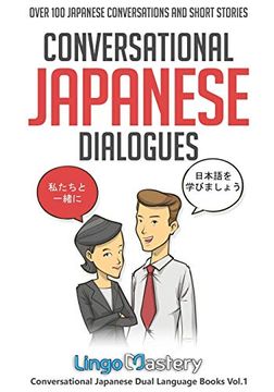 portada Conversational Japanese Dialogues: Over 100 Japanese Conversations and Short Stories (Conversational Japanese Dual Language Books) (en Inglés)