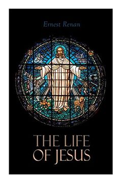 portada The Life of Jesus: Biblical Criticism and Controversies