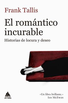 portada El Romántico Incurable: Historias de Locura y Deseo (in Spanish)