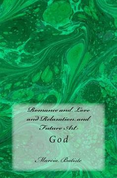 portada Romance and Love and Relaxation and Future Art: God