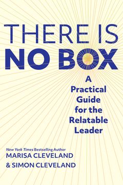 portada There Is No Box: A Practical Guide for the Relatable Leader