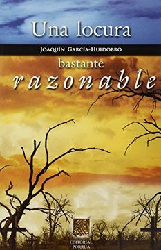 portada Una Locura Bastante Razonable [Paperback] by Garcia Huidobro, Joaquin