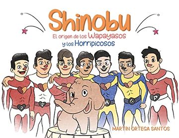 portada Shinobu: El Origen de los Wapayasos y los Horripicosos