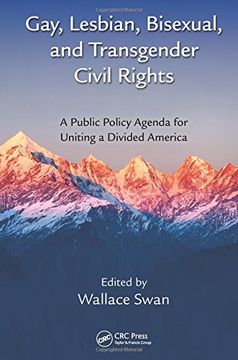 portada Gay, Lesbian, Bisexual, and Transgender Civil Rights: A Public Policy Agenda for Uniting a Divided America (en Inglés)