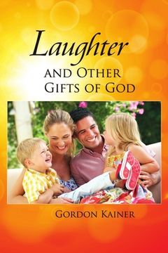 portada Laughter and Other Gifts of God (en Inglés)
