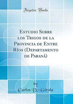 portada Estudio Sobre los Trigos de la Provincia de Entre Ríos (Departamento de Paraná) (Classic Reprint)