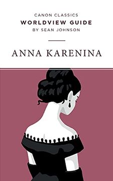 portada Worldview Guide for Anna Karenina (Canon Classics Literature Series) (en Inglés)