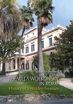 portada The Villa Wolkonsky in Rome: History of a Hidden Treasure (en Inglés)