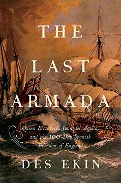 portada The Last Armada: Queen Elizabeth, Juan del Aguila, and Hugh O'Neill: The Story of the 100-Day Spanish Invasion