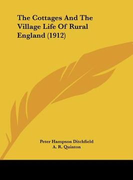 portada the cottages and the village life of rural england (1912) (in English)
