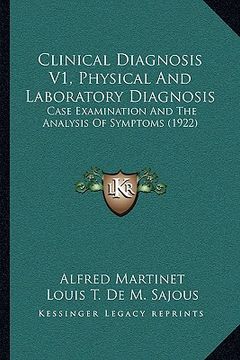 portada clinical diagnosis v1, physical and laboratory diagnosis: case examination and the analysis of symptoms (1922)