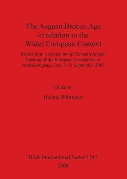 portada aegean bronze age in relation to the wider european context bar is1745 (en Inglés)