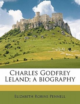 portada charles godfrey leland; a biography volume 2