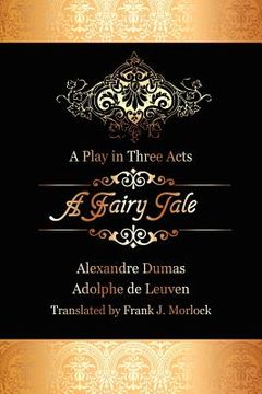 portada a fairy tale: a play in three acts (en Inglés)