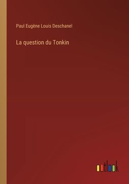portada La question du Tonkin (en Francés)