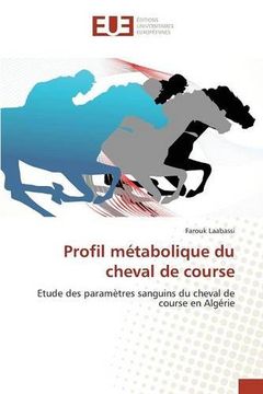 portada Profil métabolique du cheval de course: Etude des paramètres sanguins du cheval de course en Algérie