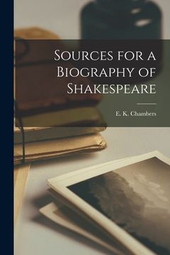 portada Sources for a Biography of Shakespeare (en Inglés)