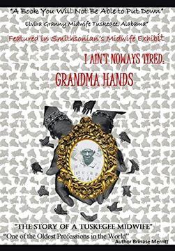 portada I Aint Noways Tired: Grandma Hands (en Inglés)
