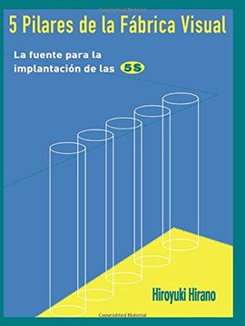 portada 5 Pilares de la Fabrica Visual: La Fuente Para La Implantacion de Las 5s (en Inglés)