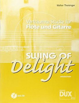 portada Swing Of Delight: Verträumte Stücke für Flöte und Gitarre