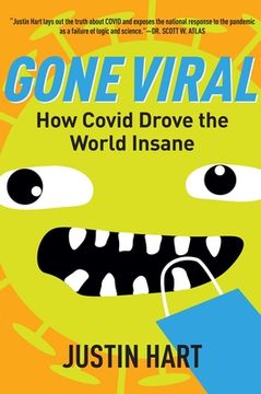 portada Gone Viral: How Covid Drove the World Insane (en Inglés)