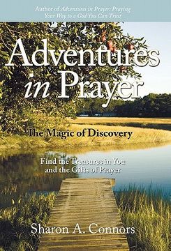 portada adventures in prayer: the magic of discovery: find the treasures in you and the gifts of prayer (en Inglés)