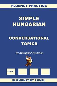 portada Simple Hungarian, Conversational Topics, Elementary Level (en Inglés)