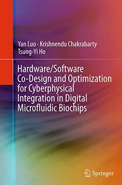 portada Hardware/Software Co-Design and Optimization for Cyberphysical Integration in Digital Microfluidic Biochips (en Inglés)