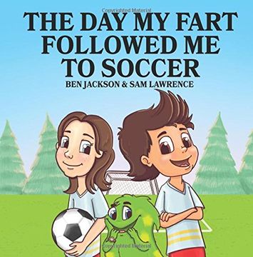 portada The Day My Fart Followed Me To Soccer (My Little Fart) (en Inglés)