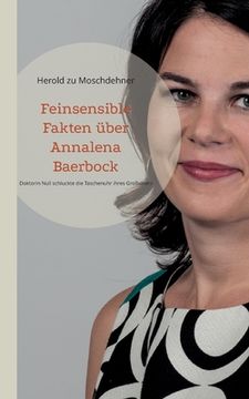 portada Feinsensible Fakten über Annalena Baerbock: Doktorin Null schluckte die Taschenuhr ihres Großvaters (en Alemán)