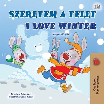 portada I Love Winter (Hungarian English Bilingual Book for Kids) (en Húngaro)