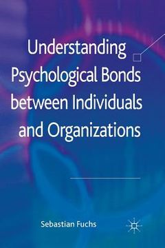 portada Understanding Psychological Bonds Between Individuals and Organizations: The Coalescence Model of Organizational Identification (en Inglés)
