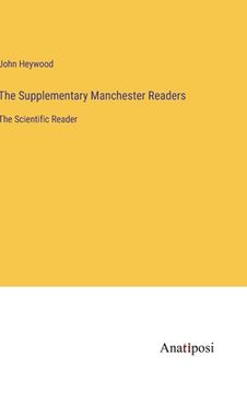 portada The Supplementary Manchester Readers: The Scientific Reader (en Inglés)