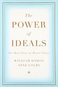 portada The Power of Ideals: The Real Story of Moral Choice (Oxford Handbooks in Philosophy) (en Inglés)