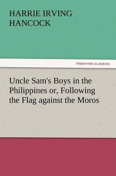 portada uncle sam's boys in the philippines or, following the flag against the moros