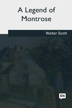 portada A Legend of Montrose (en Inglés)
