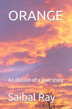 portada Orange: An illusion of a love story (en Inglés)