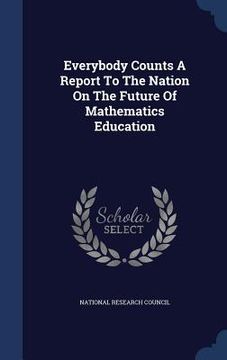 portada Everybody Counts A Report To The Nation On The Future Of Mathematics Education (in English)