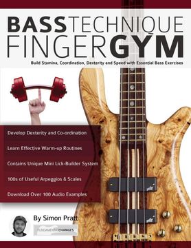 portada Bass Technique Finger Gym: Build Stamina, Coordination, Dexterity and Speed With Essential Bass Exercises (Learn how to Play Bass) (en Inglés)