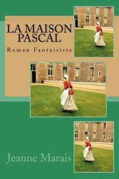 portada La Maison Pascal: Roman Fantaisiste (in French)