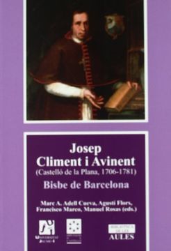portada Josep Climent i Avinent (Castelló de la Plana, 1706-1781) Bisbe de Barcelona. (Biblioteca de les aules)