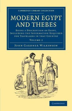 portada Modern Egypt and Thebes 2 Volume Set: Modern Egypt and Thebes: Being a Description of Egypt, Including the Information Required for Travellers in That. 2 (Cambridge Library Collection - Egyptology) 