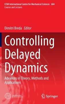 portada Controlling Delayed Dynamics: Advances in Theory, Methods and Applications