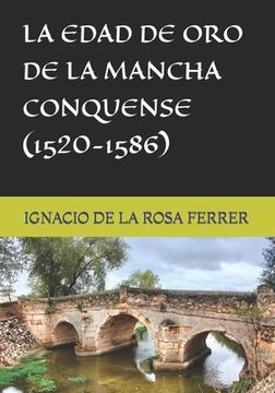 portada La Edad de Oro de la Mancha Conquense (1520-1586)