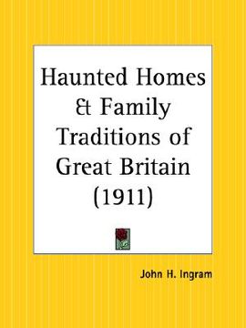 portada haunted homes and family traditions of great britain (en Inglés)