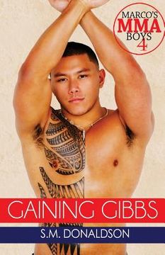 portada Gaining Gibbs: Gaining Gibbs (Marco's MMA Boys#4) (en Inglés)