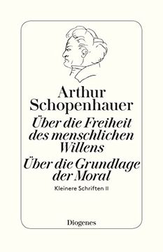 portada Die Beiden Grundprobleme der Ethik: Über die Freiheit des Menschlichen Willens: Kleinere Schriften ii (in German)