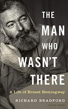 portada The man who Wasn't There: A Life of Ernest Hemingway (en Inglés)