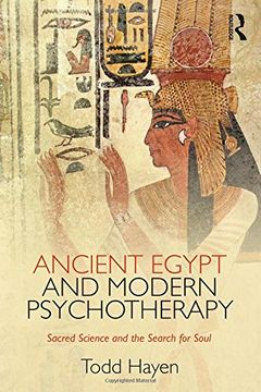 portada Ancient Egypt and Modern Psychotherapy: Sacred Science and the Search for Soul (in English)